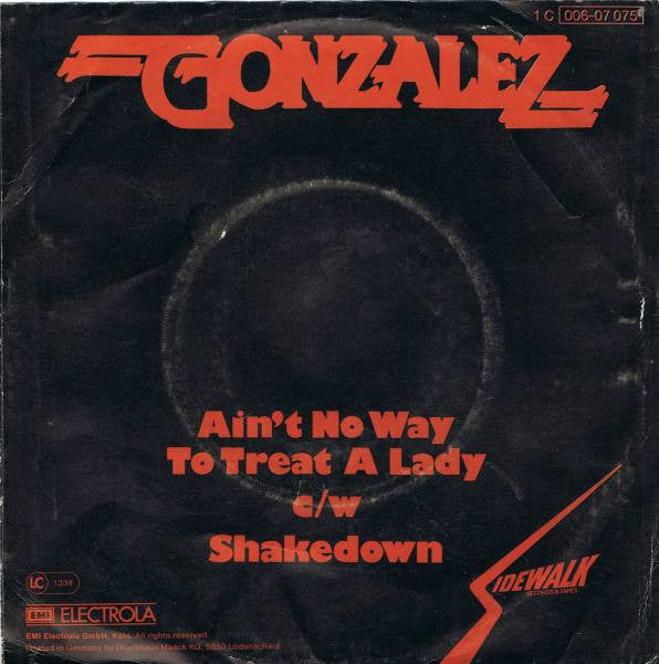 Gonzalez : Ain't No Way To Treat A Lady (7", Single)