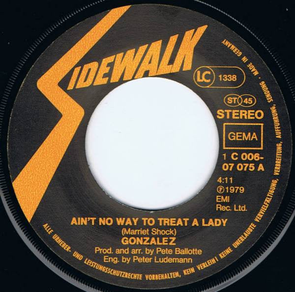 Gonzalez : Ain't No Way To Treat A Lady (7", Single)