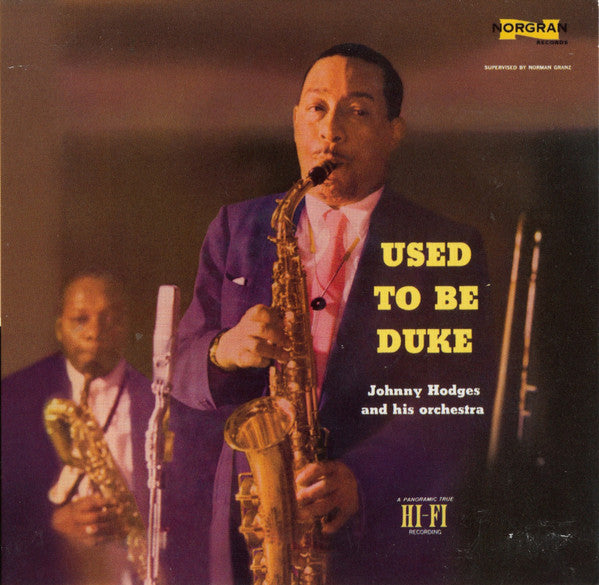 Johnny Hodges And His Orchestra : Used To Be Duke (CD, Album, RE, Dig)