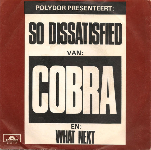 Cobra (21) : So Dissatisfied (7", Single)