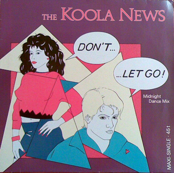 The Koola News : Don't...... Let Go! (Midnight Dance Mix) (12", Maxi)