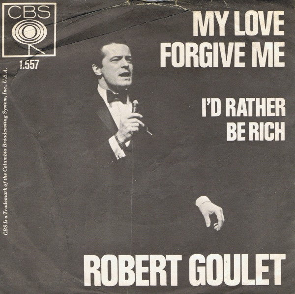 Robert Goulet : My Love Forgive Me  (7", Single)