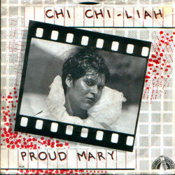 Chi Chi-Liah* : Proud Mary (7", Single)