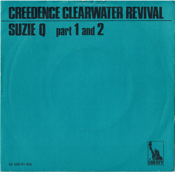 Creedence Clearwater Revival : Suzie Q   Part 1 And 2 (7", Single)