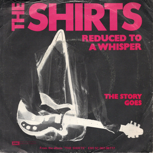 The Shirts : Reduced To A Whisper / The Story Goes (7", Single)