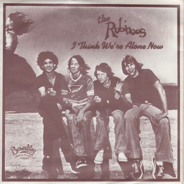The Rubinoos : I Think We're Alone Now (7", Single)