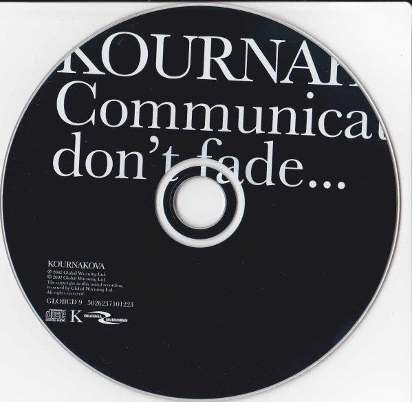 Kournakova : Communicate Don't Fade... (CD, Album)