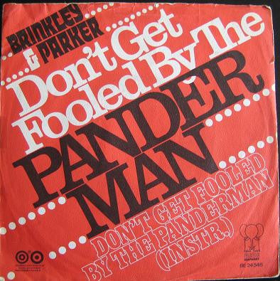 Brinkley & Parker : Don't Get Fooled By The Pander Man (7", Single)