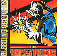 The Whisky Priests : Bleeding Sketches (CD, Album)