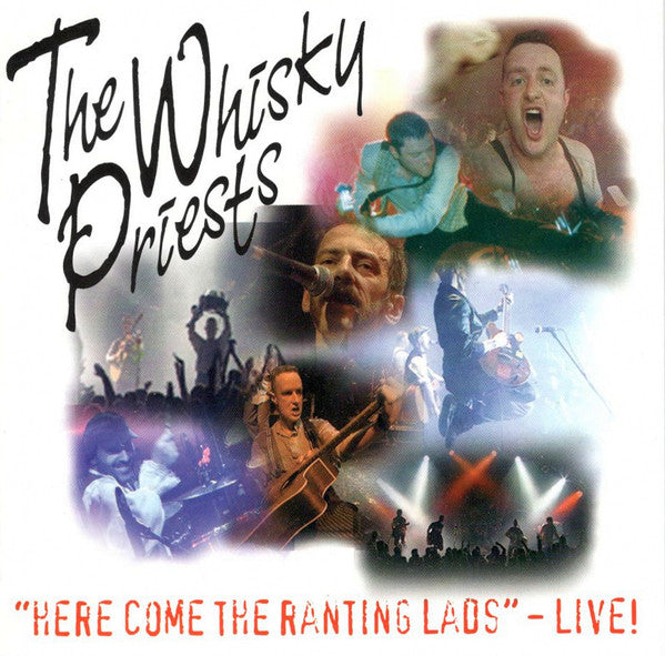 The Whisky Priests : "Here Come The Ranting Lads" - Live! (CD, Album, RM)