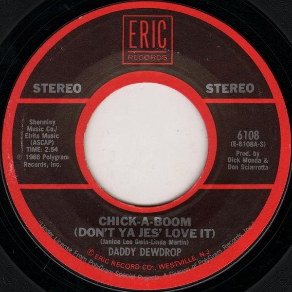 Daddy Dewdrop / Every Mothers' Son : Chick-A-Boom (Don't Ya Jes' Love It) / Come On Down To My Boat (7")