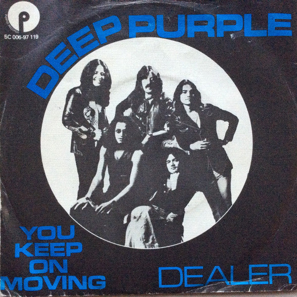 Deep Purple : You Keep On Moving / Dealer (7", Single)