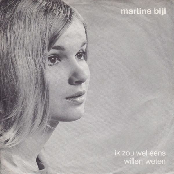 Martine Bijl : De Makelaar Van Schagen / Ik Zou Wel Eens Willen Weten (7", Single, Mono)