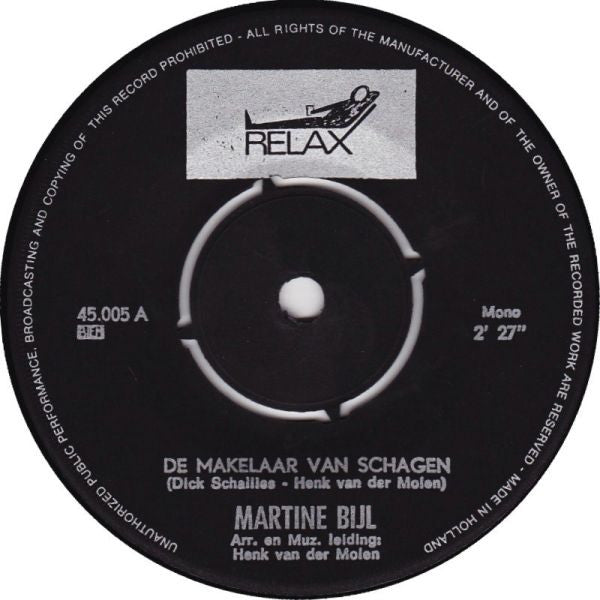 Martine Bijl : De Makelaar Van Schagen / Ik Zou Wel Eens Willen Weten (7", Single, Mono)