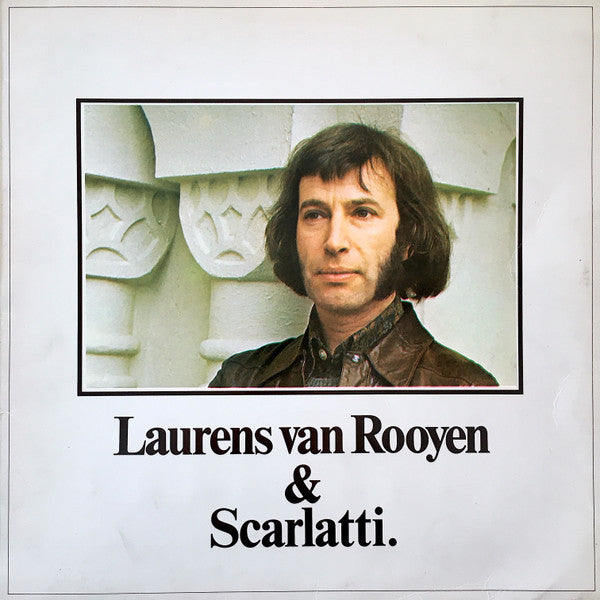 Laurens van Rooyen & Domenico Scarlatti : Laurens van Rooyen & Scarlatti (LP, Album)