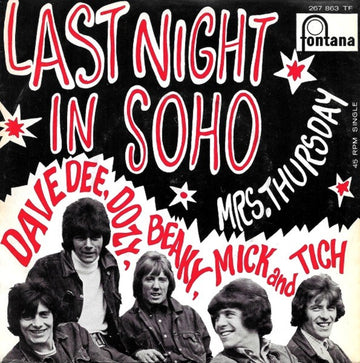 Dave Dee, Dozy, Beaky, Mick & Tich : Last Night In Soho (7", Single, Mono)