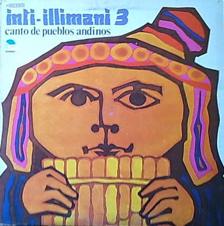 Inti-Illimani* : Inti-Illimani 3 - Canto De Pueblos Andinos (LP, Album, Gat)