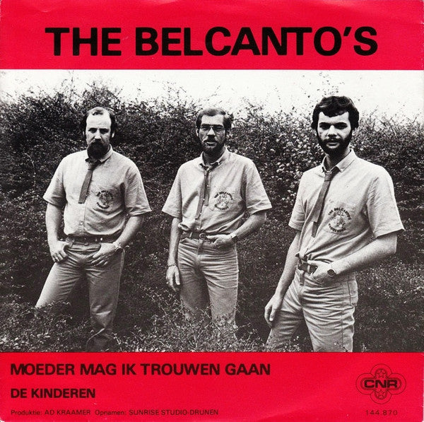 The Belcanto's : Moeder Mag Ik Trouwen Gaan (7", Single)