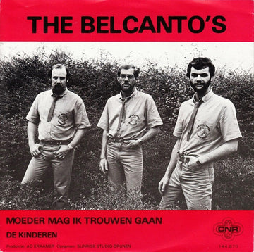 The Belcanto's : Moeder Mag Ik Trouwen Gaan (7", Single)