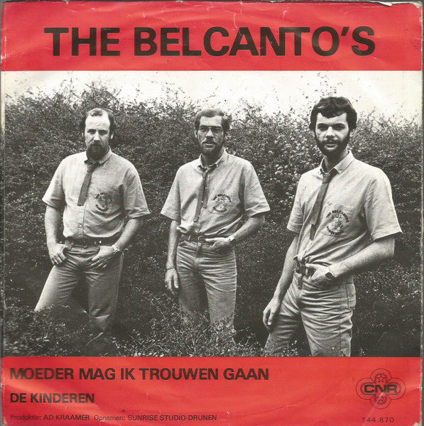 The Belcanto's : Moeder Mag Ik Trouwen Gaan (7", Single)