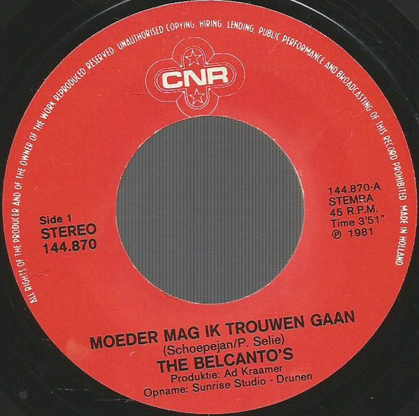 The Belcanto's : Moeder Mag Ik Trouwen Gaan (7", Single)
