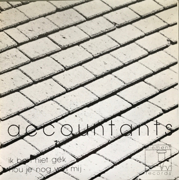 Accountants : Ik Ben Niet Gek (7", Single)