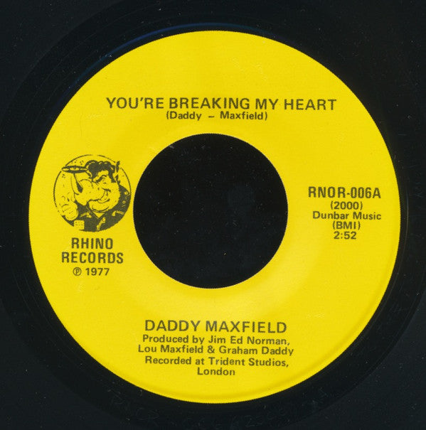 Daddy Maxfield : You're Breaking My Heart / Oh My (7", Single)