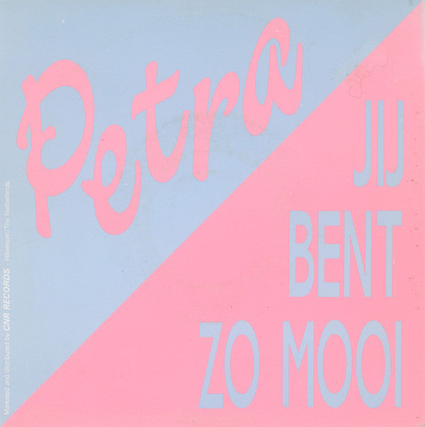 Petra (4) : Jij Bent Zo Mooi (7", Single)