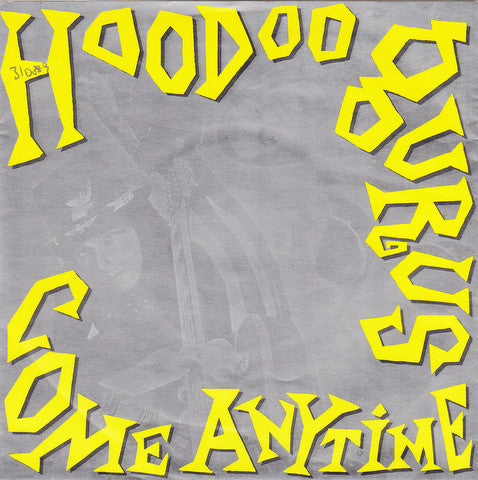 Hoodoo Gurus : Come Anytime (7", Single)