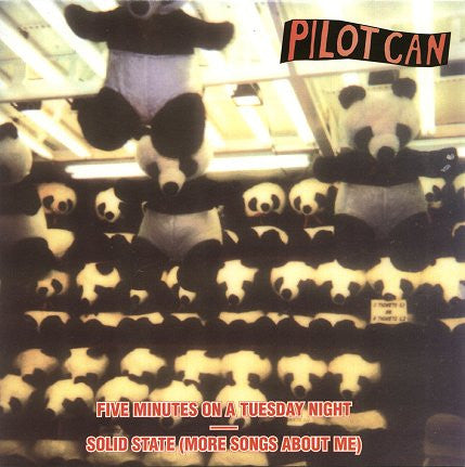 Pilotcan : Five Minutes On A Tuesday Night — Solid State (More Songs About Me) (7")