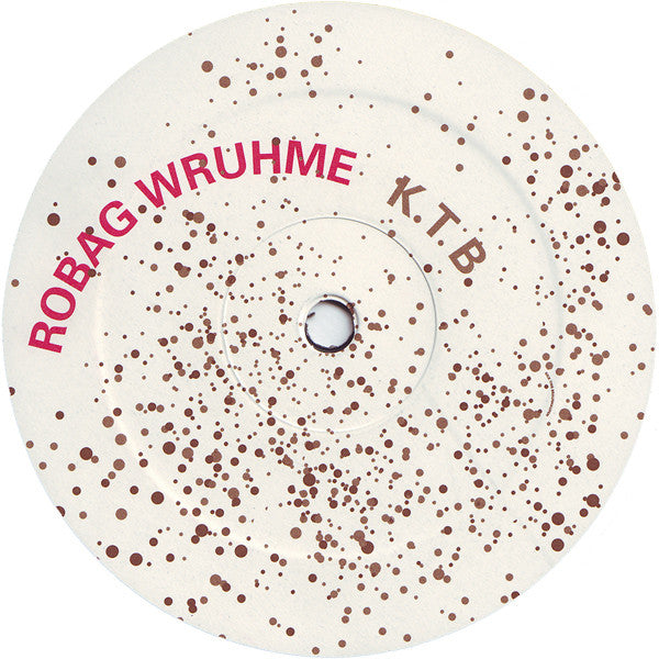 Robag Wruhme : K.T.B. (12")