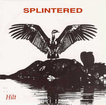 Splintered : Hilt (7", Ltd)