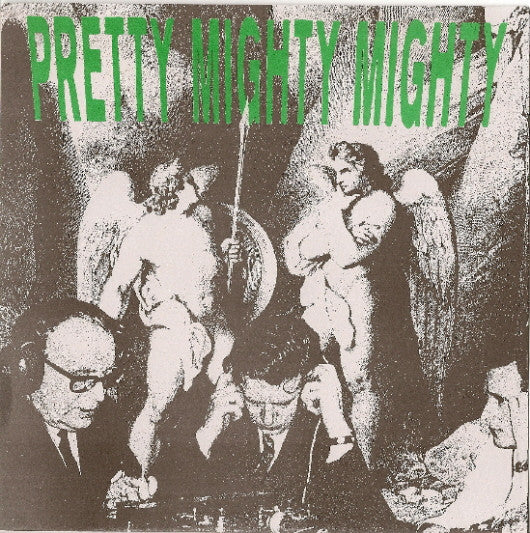 Pretty Mighty Mighty : Nevertheless / Flower Song (7", Single)