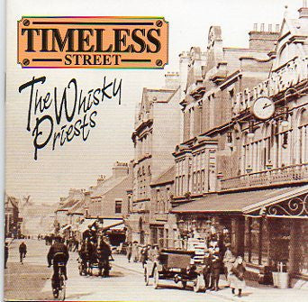 The Whisky Priests : Timeless Street (CD, Album, RE)