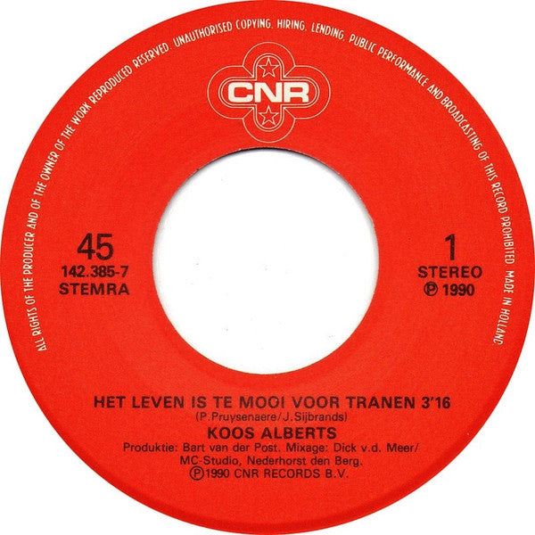 Koos Alberts : Het Leven Is Te Mooi Voor Tranen (7", Single)