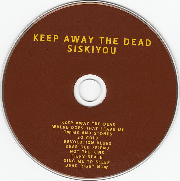 Siskiyou : Keep Away The Dead (CD, Album)