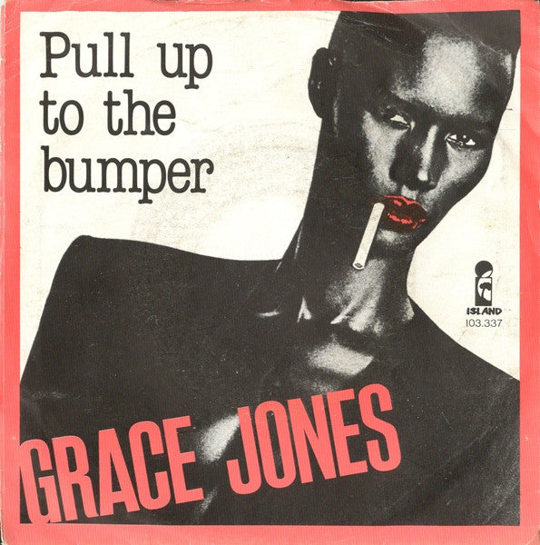 Grace Jones : Pull Up To The Bumper (7", Single)