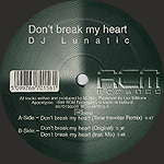 DJ Lunatic : Don't Break My Heart (12")