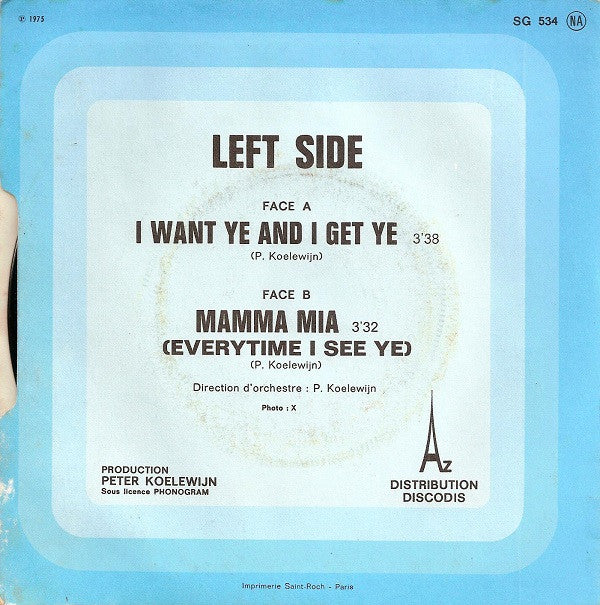 Left Side : I Want Ye And I Get Ye (7", Single)