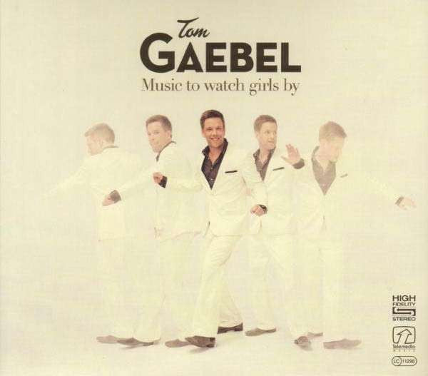 Tom Gaebel : Music To Watch Girls By (CD, Album, Dig)