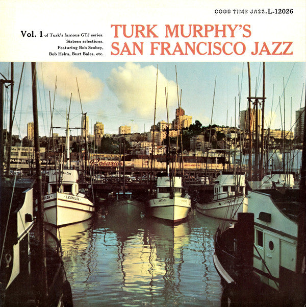 Turk Murphy's Jazz Band : Turk Murphy's San Francisco Jazz Vol. 1 (LP, Mono)