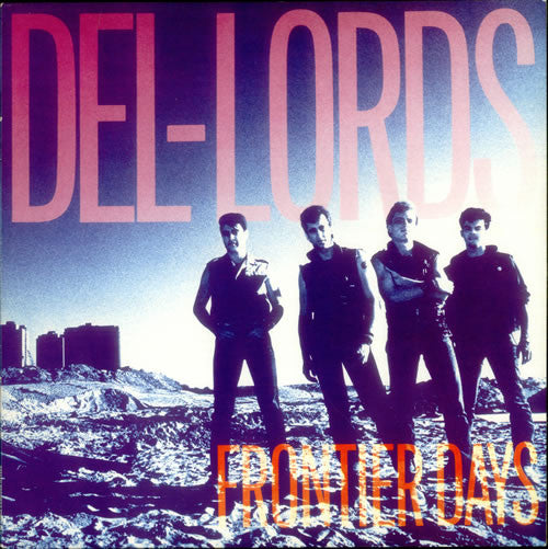 The Del-Lords* : Frontier Days (LP, Album)