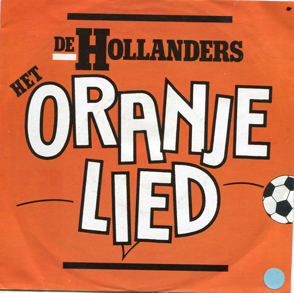 De Hollanders : Het Oranje Lied (7", Single)