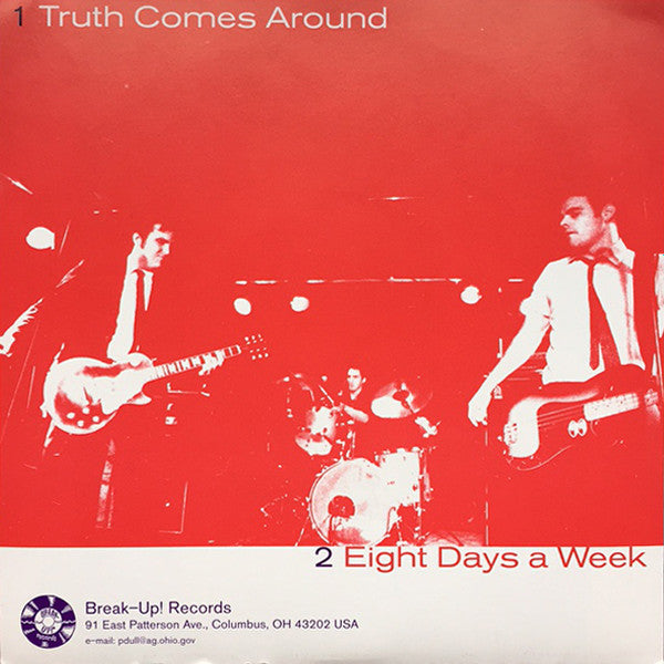 The Heartdrops : Truth Comes Around / Eight Days A Week (7")