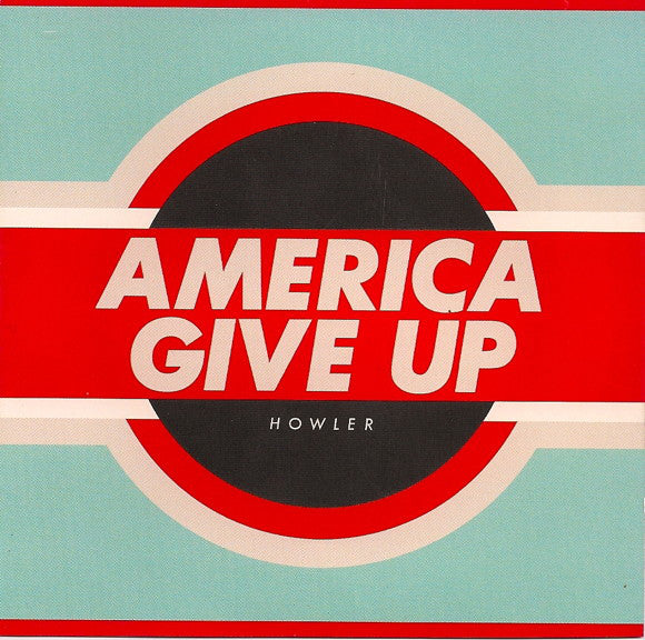 Howler (2) : America Give Up (CD, Album)