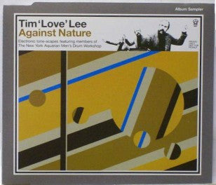 Tim "Love" Lee : Against Nature (CD, Promo, Smplr)