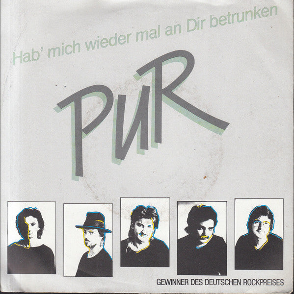 Pur : Hab' Mich Wieder Mal An Dir Betrunken (7", Single)