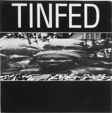 Tinfed : Dominion (7")