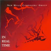 New Music Composers' Group : In Real Time (CD, Album)