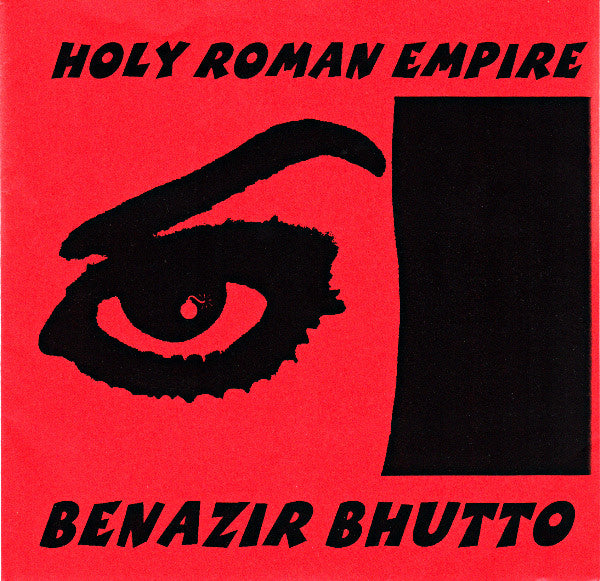 Holy Roman Empire (2) : Benazir Bhutto (7", Cle)